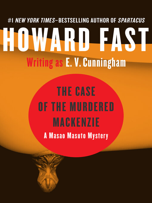 Title details for Case of the Murdered Mackenzie by Howard Fast - Available
